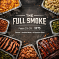 The Full Smoke | Choose 3 Meats & 4 Signature Sides